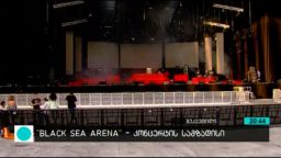 "BLACK SEA ARENA" - კონცერტის სამზადისი 